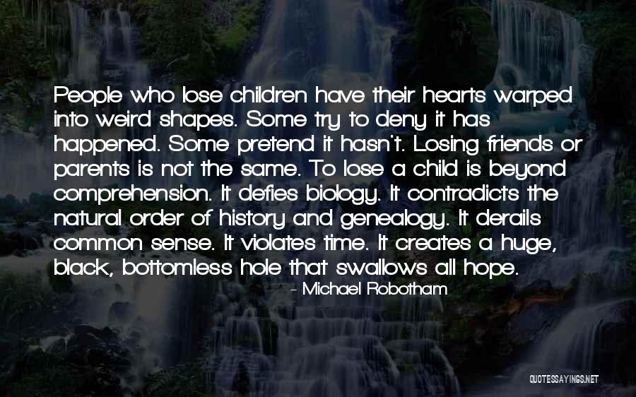 Losing Your Friends Quotes By Michael Robotham Losing Your Friends Quotes By Michael Robotham