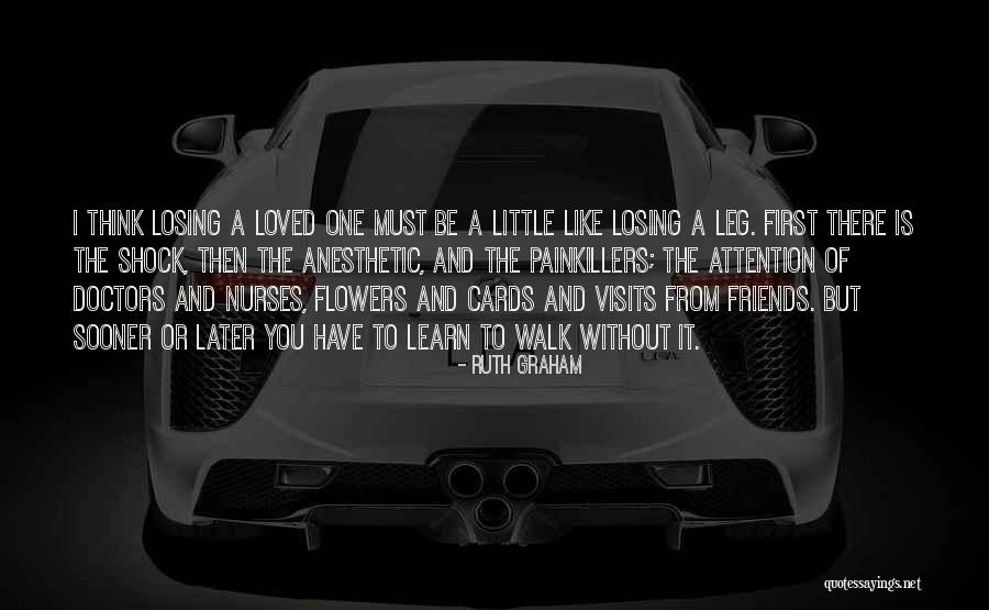 Losing Your Friends Quotes By Ruth Graham Losing Your Friends Quotes By Ruth Graham