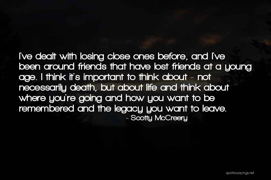 Losing Your Friends Quotes By Scotty McCreery Losing Your Friends Quotes By Scotty McCreery