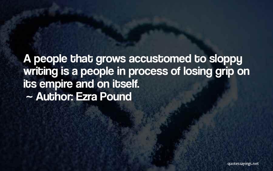 Losing Your Grip Quotes By Ezra Pound