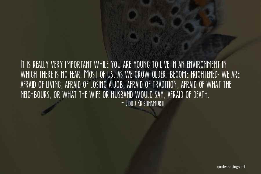 Losing Your Husband Quotes By Jiddu Krishnamurti Losing Your Husband Quotes By Jiddu Krishnamurti