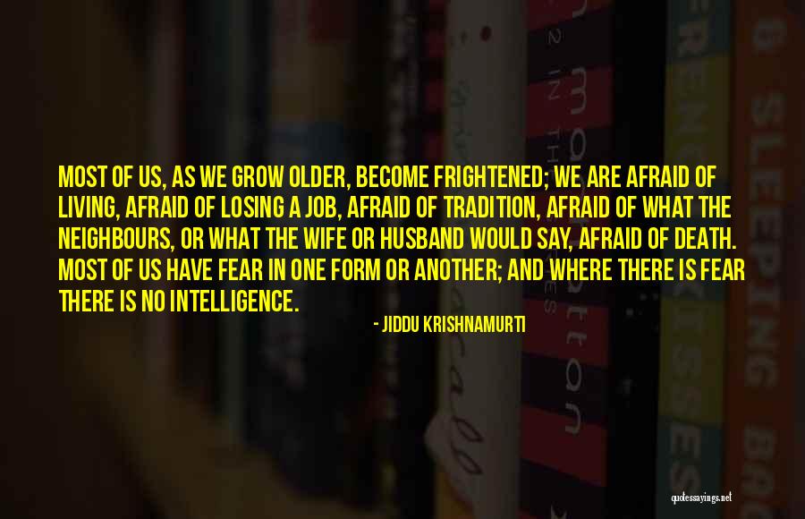 Losing Your Husband Quotes By Jiddu Krishnamurti Losing Your Husband Quotes By Jiddu Krishnamurti