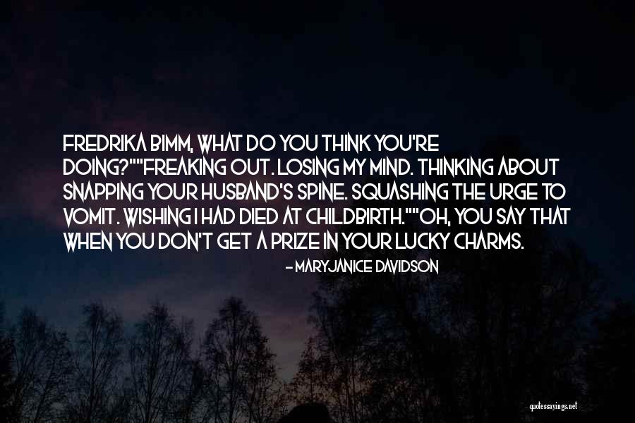 Losing Your Husband Quotes By MaryJanice Davidson Losing Your Husband Quotes By MaryJanice Davidson