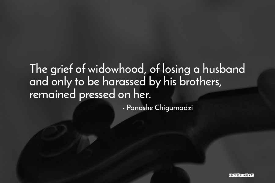 Losing Your Husband Quotes By Panashe Chigumadzi Losing Your Husband Quotes By Panashe Chigumadzi