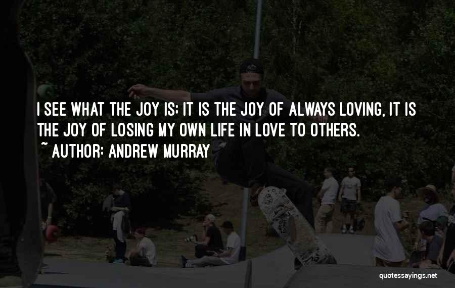 Losing Your Joy Quotes By Andrew Murray