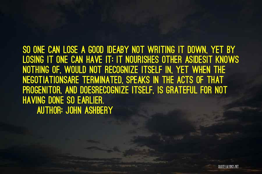 Losing Your Memory Quotes By John Ashbery