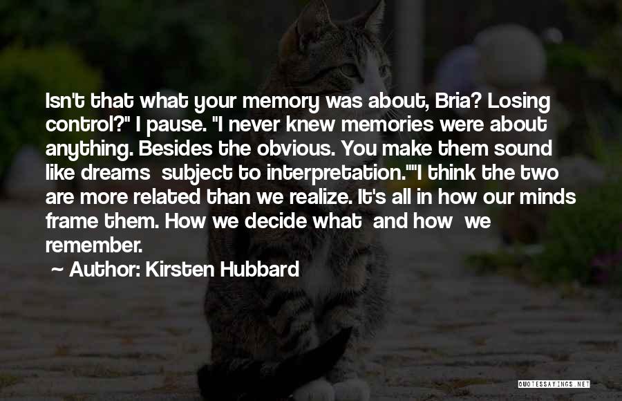 Losing Your Memory Quotes By Kirsten Hubbard