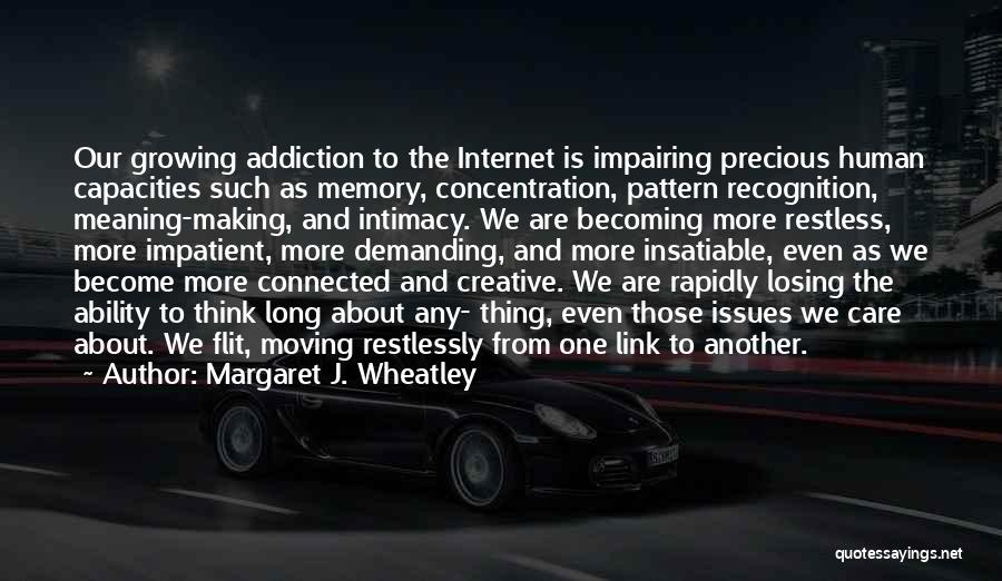 Losing Your Memory Quotes By Margaret J. Wheatley