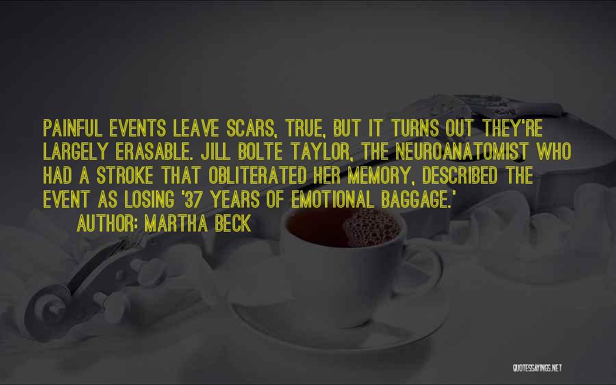 Losing Your Memory Quotes By Martha Beck