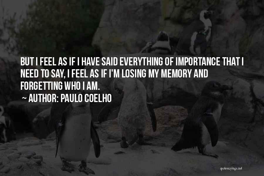 Losing Your Memory Quotes By Paulo Coelho