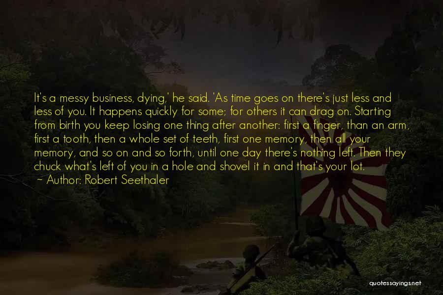 Losing Your Memory Quotes By Robert Seethaler