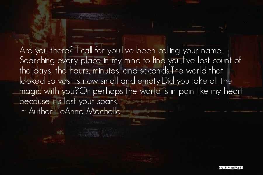 Losing Your Mind Quotes By LeAnne Mechelle