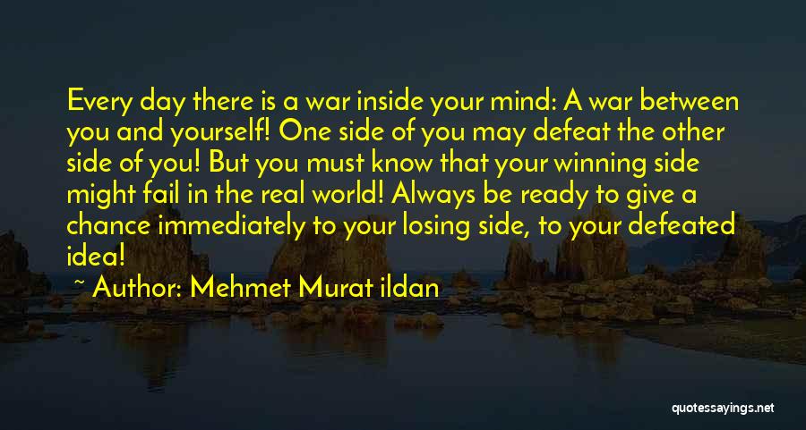 Losing Your Mind Quotes By Mehmet Murat Ildan