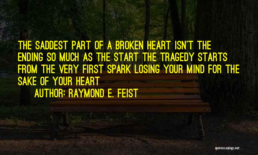 Losing Your Mind Quotes By Raymond E. Feist