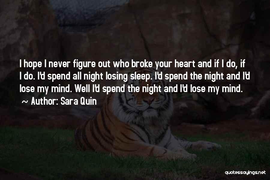 Losing Your Mind Quotes By Sara Quin