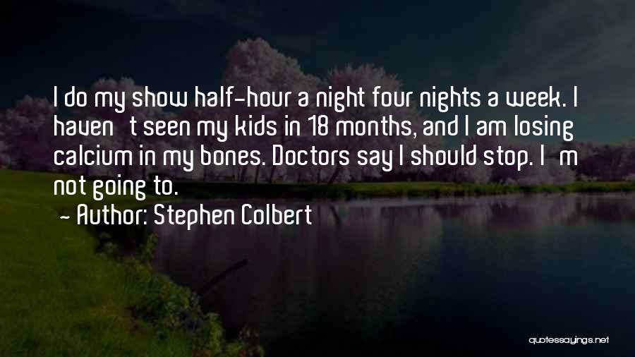 Losing Your Other Half Quotes By Stephen Colbert