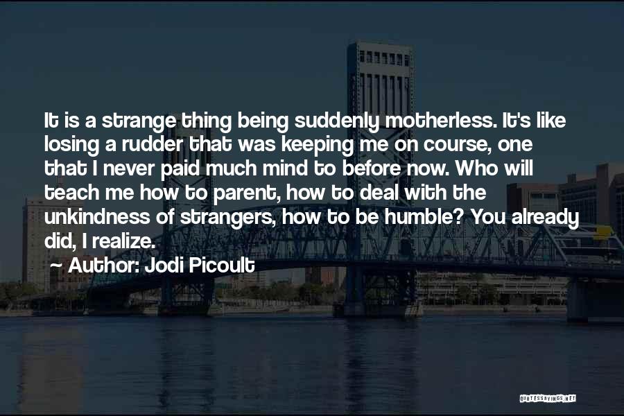 Losing Your Parent Quotes By Jodi Picoult