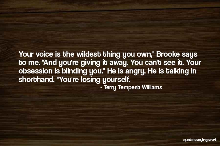 Losing Your Self Quotes By Terry Tempest Williams Losing Your Self Quotes By Terry Tempest Williams