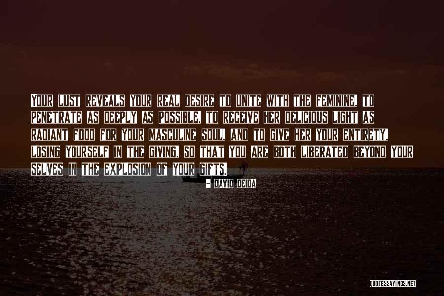 Losing Your Soul Quotes By David Deida Losing Your Soul Quotes By David Deida