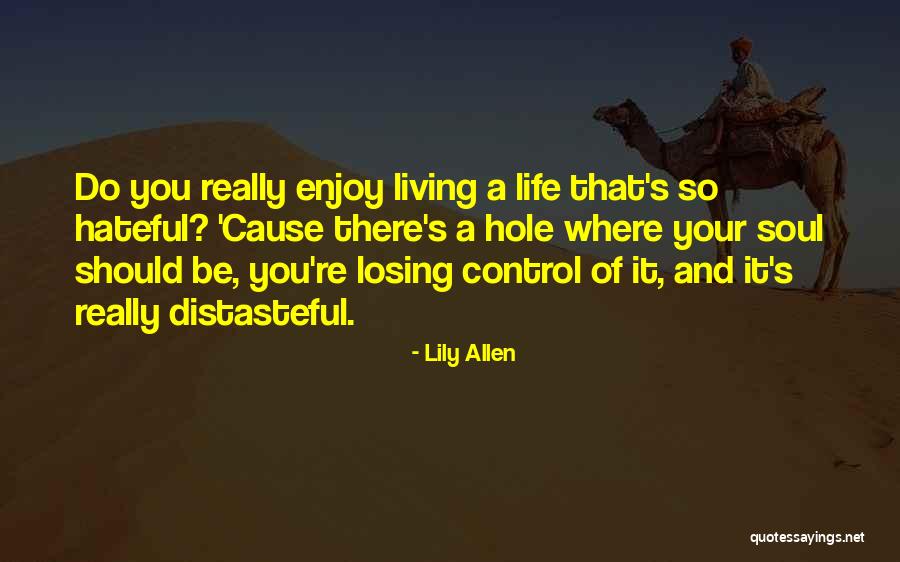 Losing Your Soul Quotes By Lily Allen Losing Your Soul Quotes By Lily Allen