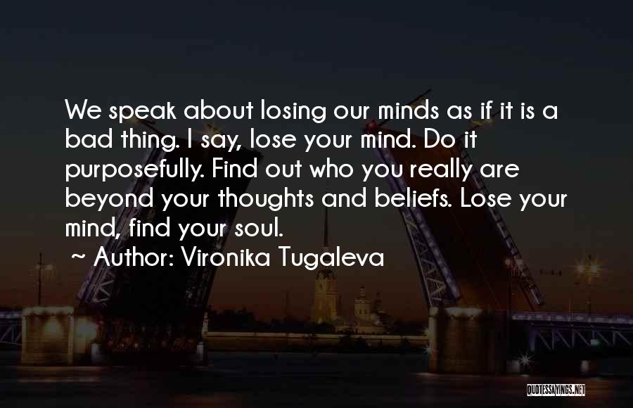 Losing Your Soul Quotes By Vironika Tugaleva