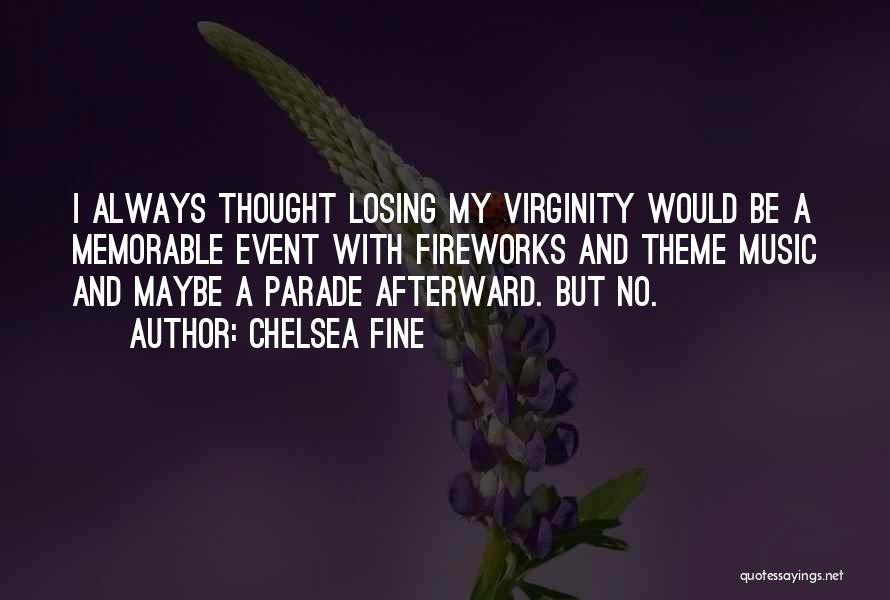 Losing Your Virginity Quotes By Chelsea Fine