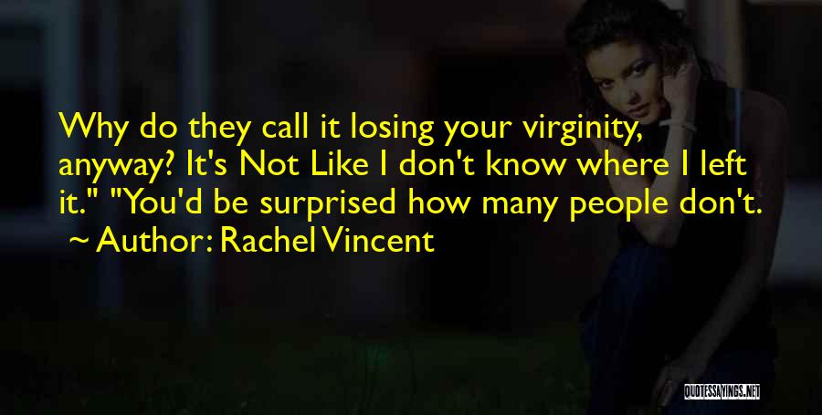 Losing Your Virginity Quotes By Rachel Vincent