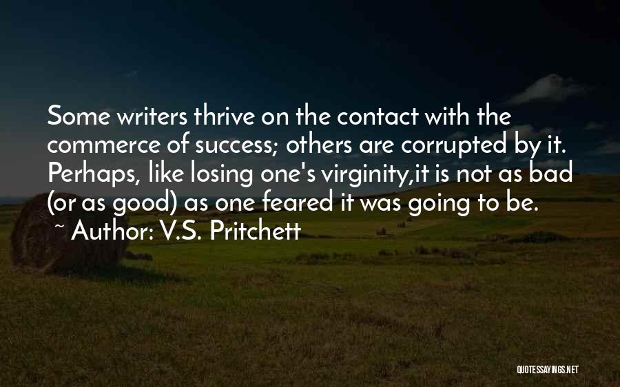 Losing Your Virginity Quotes By V.S. Pritchett