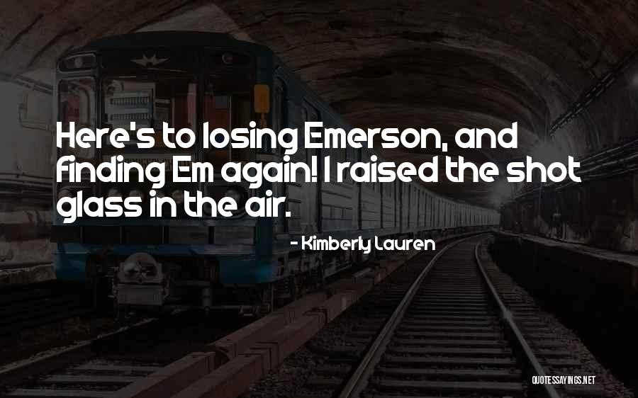 Losing Yourself And Finding Yourself Again Quotes By Kimberly Lauren Losing Yourself And Finding Yourself Again Quotes By Kimberly Lauren