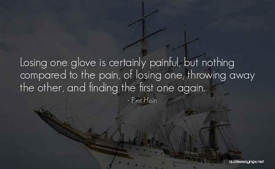 Losing Yourself And Finding Yourself Again Quotes By Piet Hein Losing Yourself And Finding Yourself Again Quotes By Piet Hein