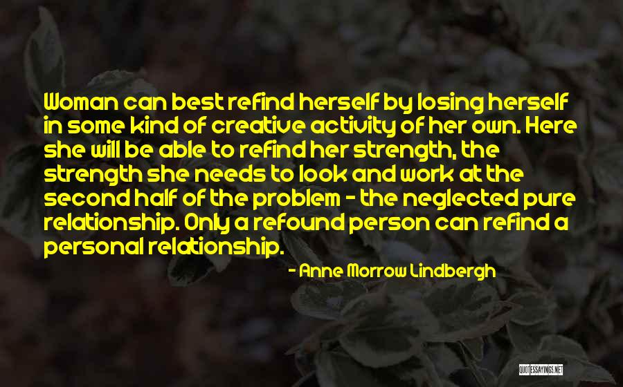Losing Yourself In A Relationship Quotes By Anne Morrow Lindbergh Losing Yourself In A Relationship Quotes By Anne Morrow Lindbergh