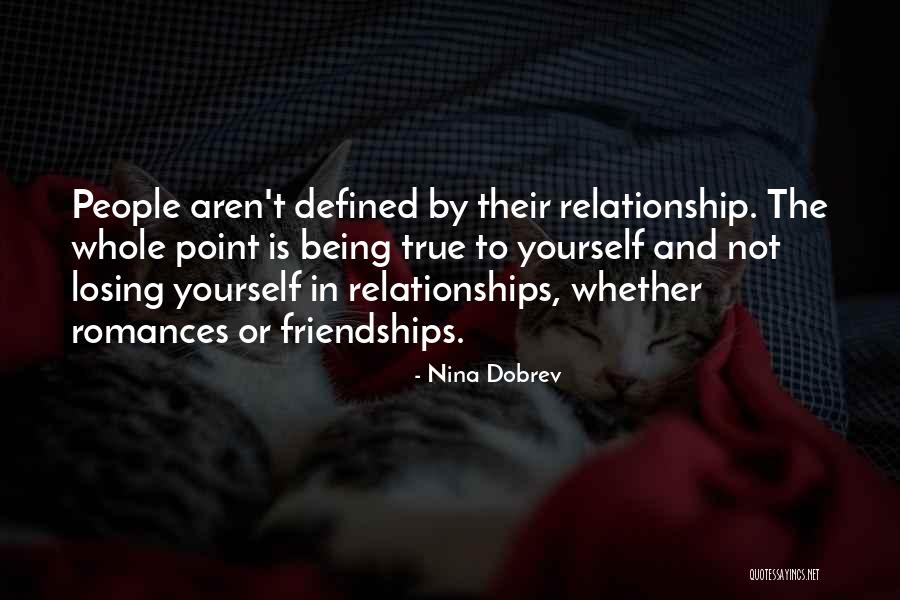 Losing Yourself In A Relationship Quotes By Nina Dobrev Losing Yourself In A Relationship Quotes By Nina Dobrev