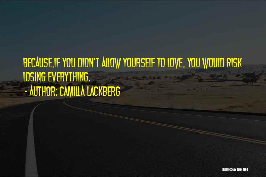 Losing Yourself Quotes By Camilla Lackberg
