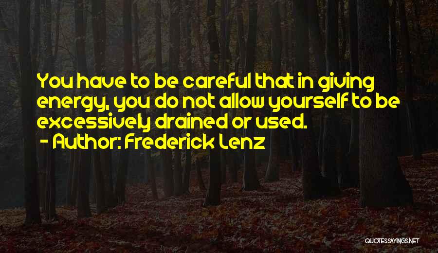 Losing Yourself Quotes By Frederick Lenz