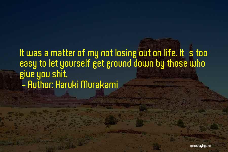 Losing Yourself Quotes By Haruki Murakami