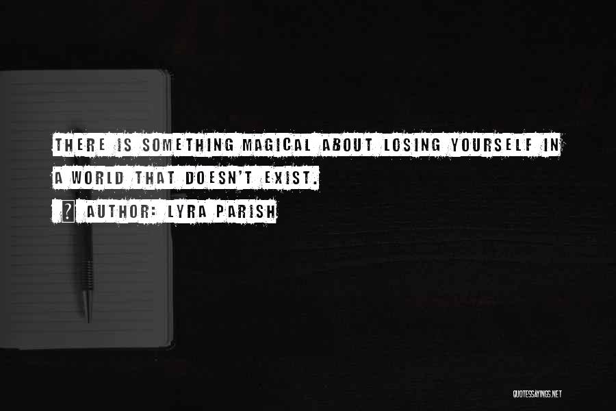 Losing Yourself Quotes By Lyra Parish