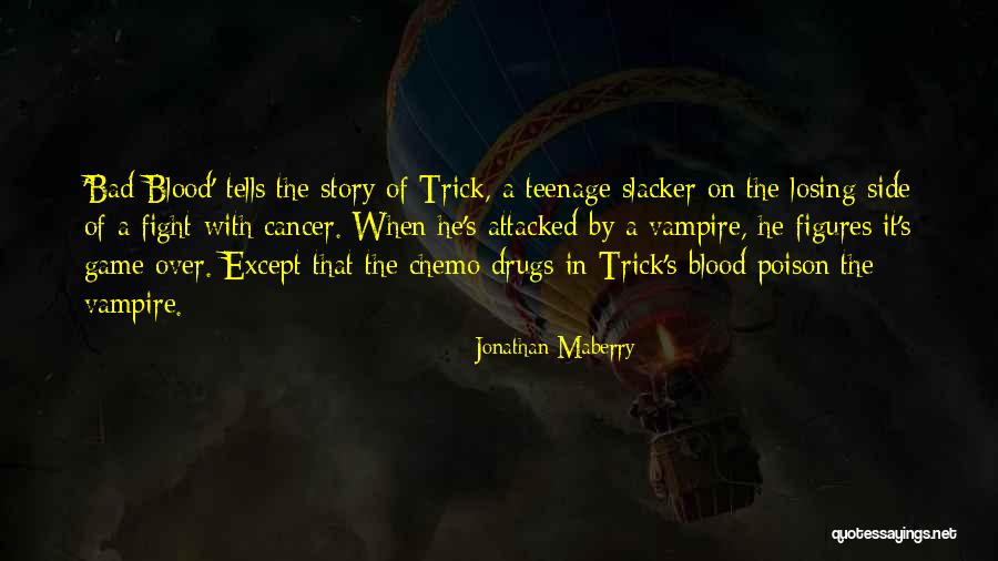 Losing Yourself To Drugs Quotes By Jonathan Maberry Losing Yourself To Drugs Quotes By Jonathan Maberry
