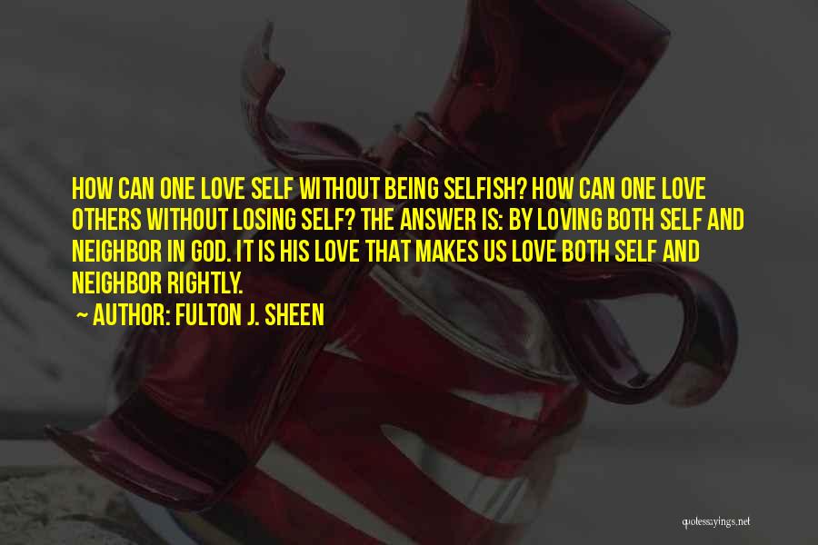 Losing Yourself While Loving Someone Quotes By Fulton J. Sheen