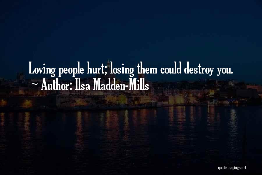 Losing Yourself While Loving Someone Quotes By Ilsa Madden-Mills