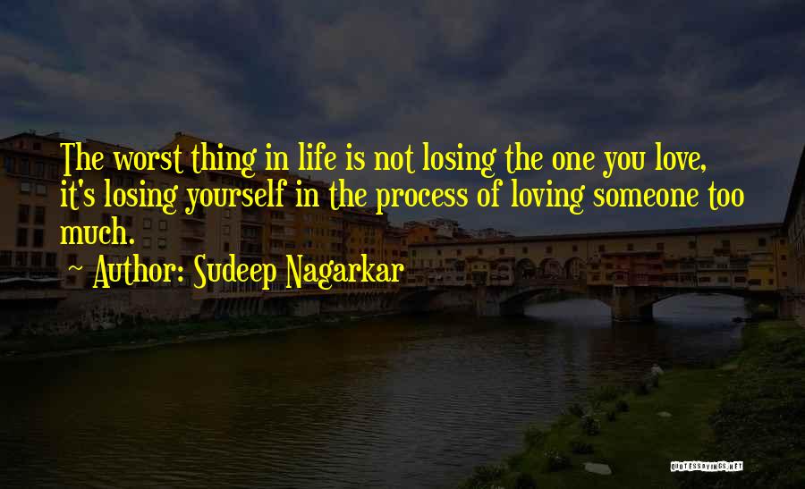 Losing Yourself While Loving Someone Quotes By Sudeep Nagarkar
