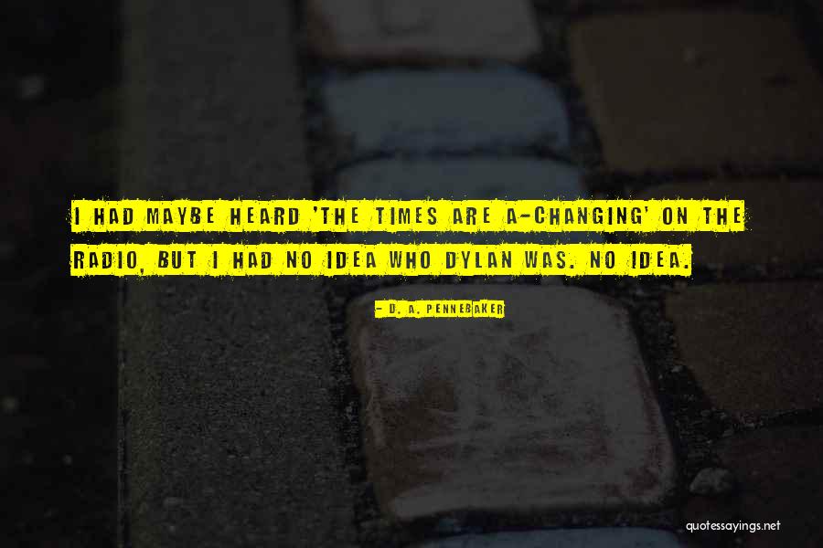 Losito Chatham Quotes By D. A. Pennebaker Losito Chatham Quotes By D. A. Pennebaker