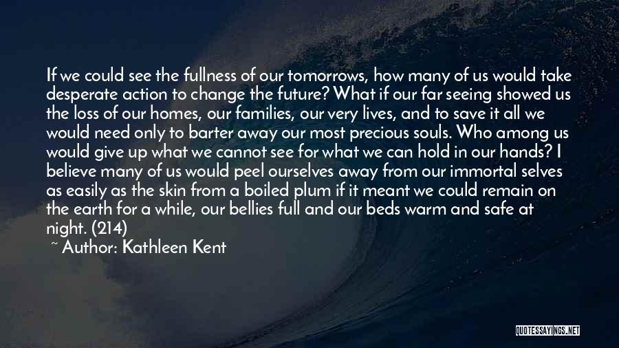 Loss And Change Quotes By Kathleen Kent