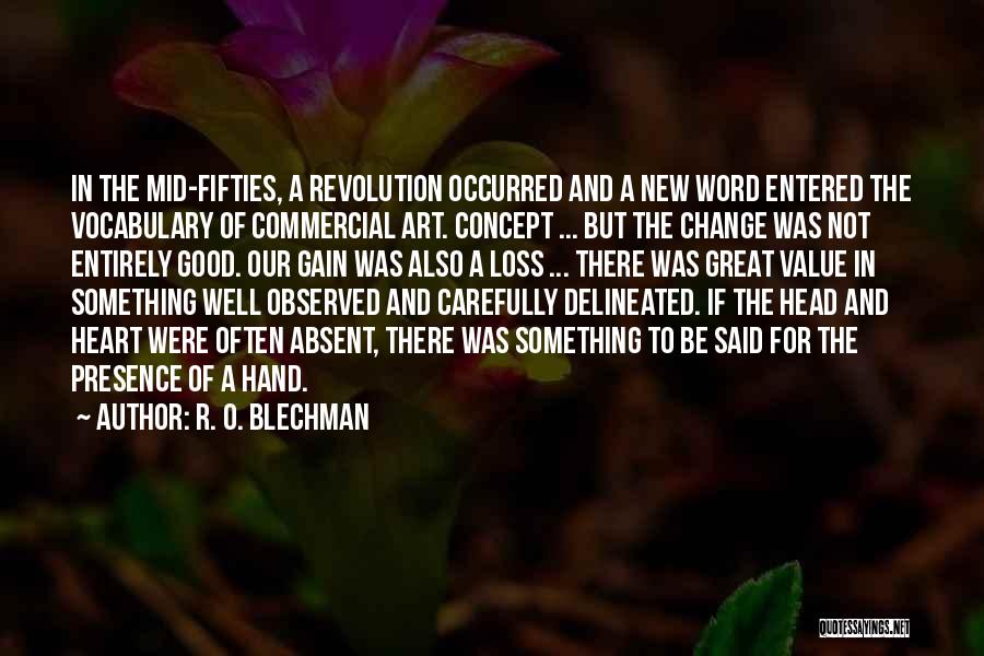 Loss And Change Quotes By R. O. Blechman