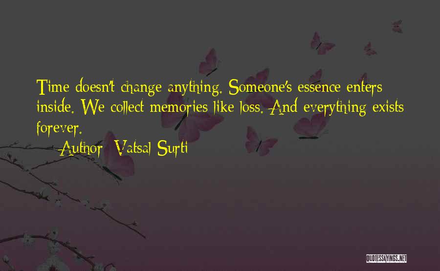 Loss And Change Quotes By Vatsal Surti