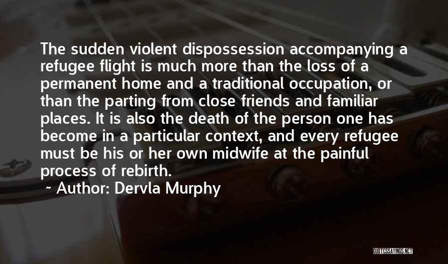 Loss And Death Quotes By Dervla Murphy