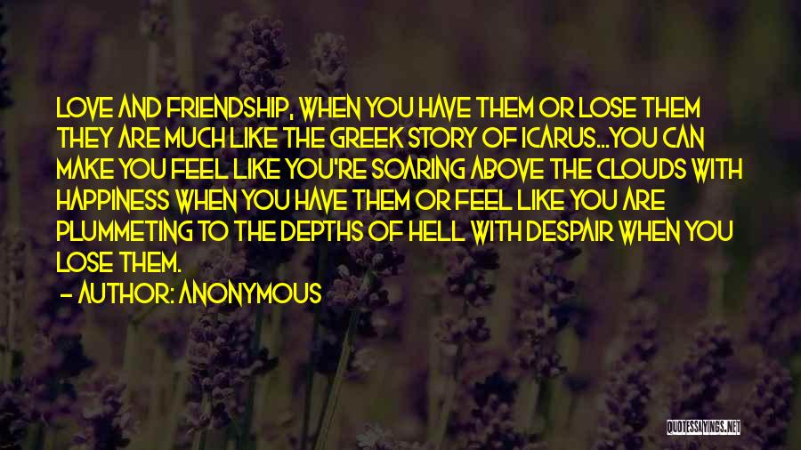 Loss And Friendship Quotes By Anonymous