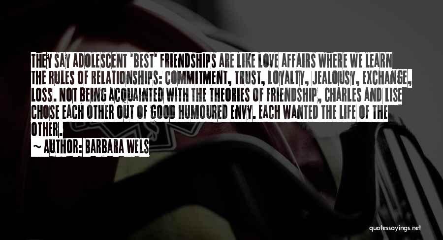 Loss And Friendship Quotes By Barbara Wels