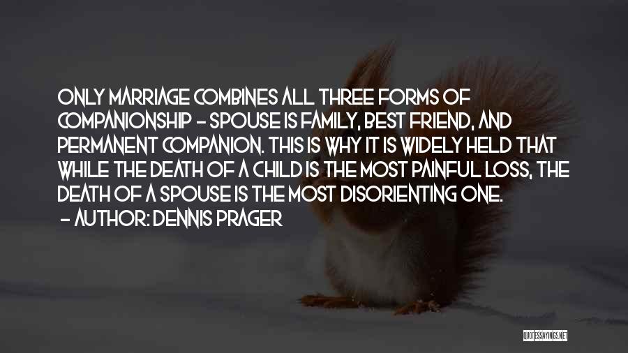 Loss And Friendship Quotes By Dennis Prager
