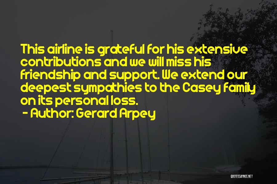 Loss And Friendship Quotes By Gerard Arpey