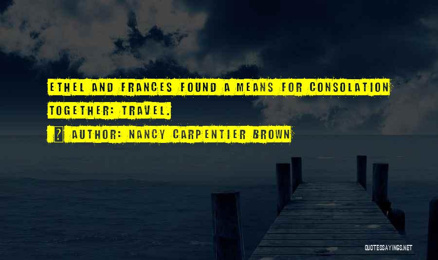 Loss And Grief Quotes By Nancy Carpentier Brown